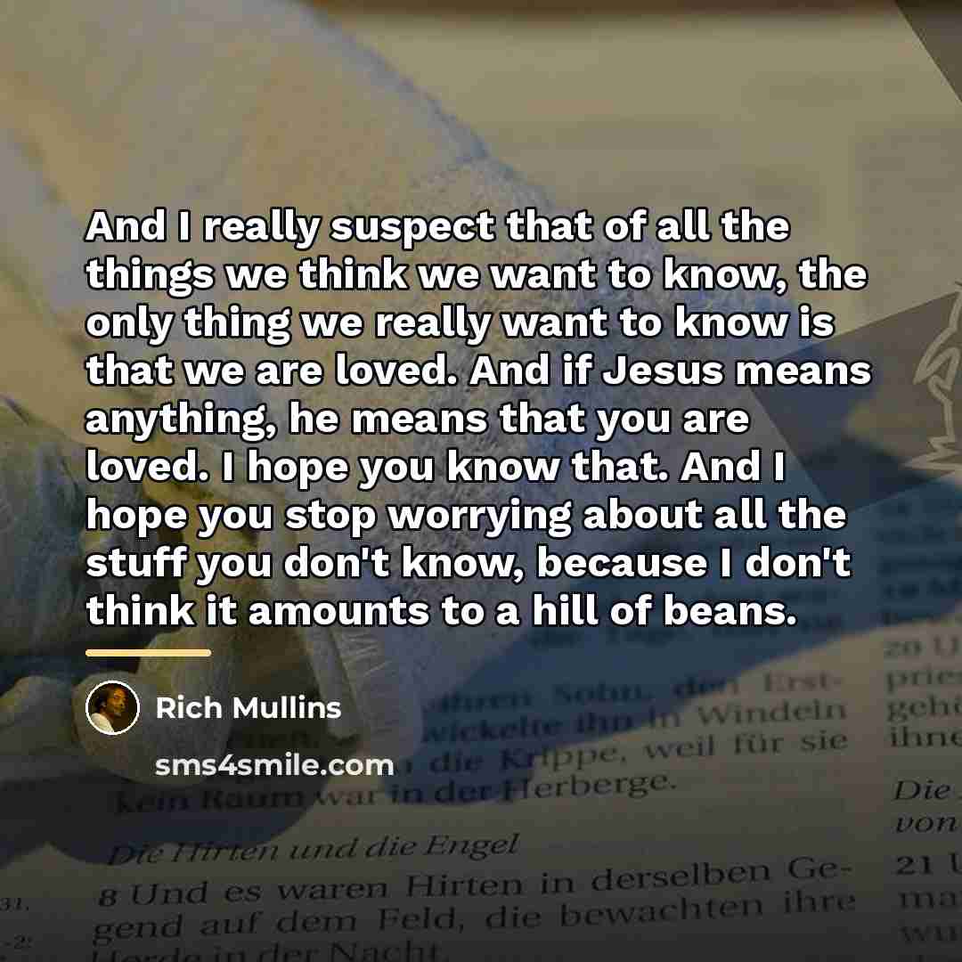 “And I really suspect that of all the things we…” quote by Rich Mullins