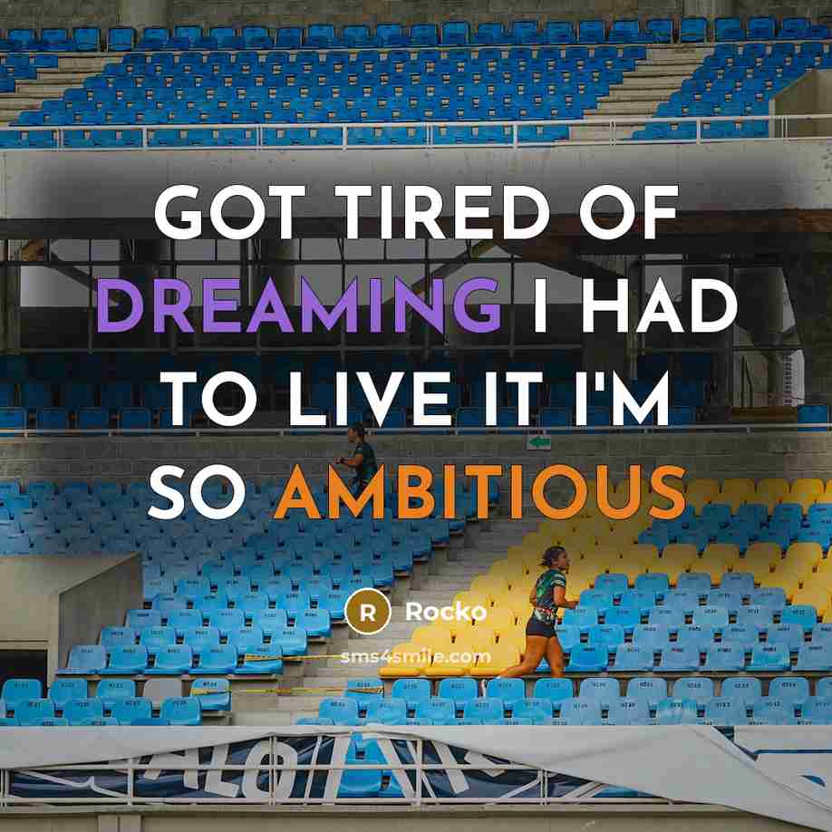 “GOT TIRED OF DREAMING I HAD TO LIVE IT I'M…” quote by Rocko