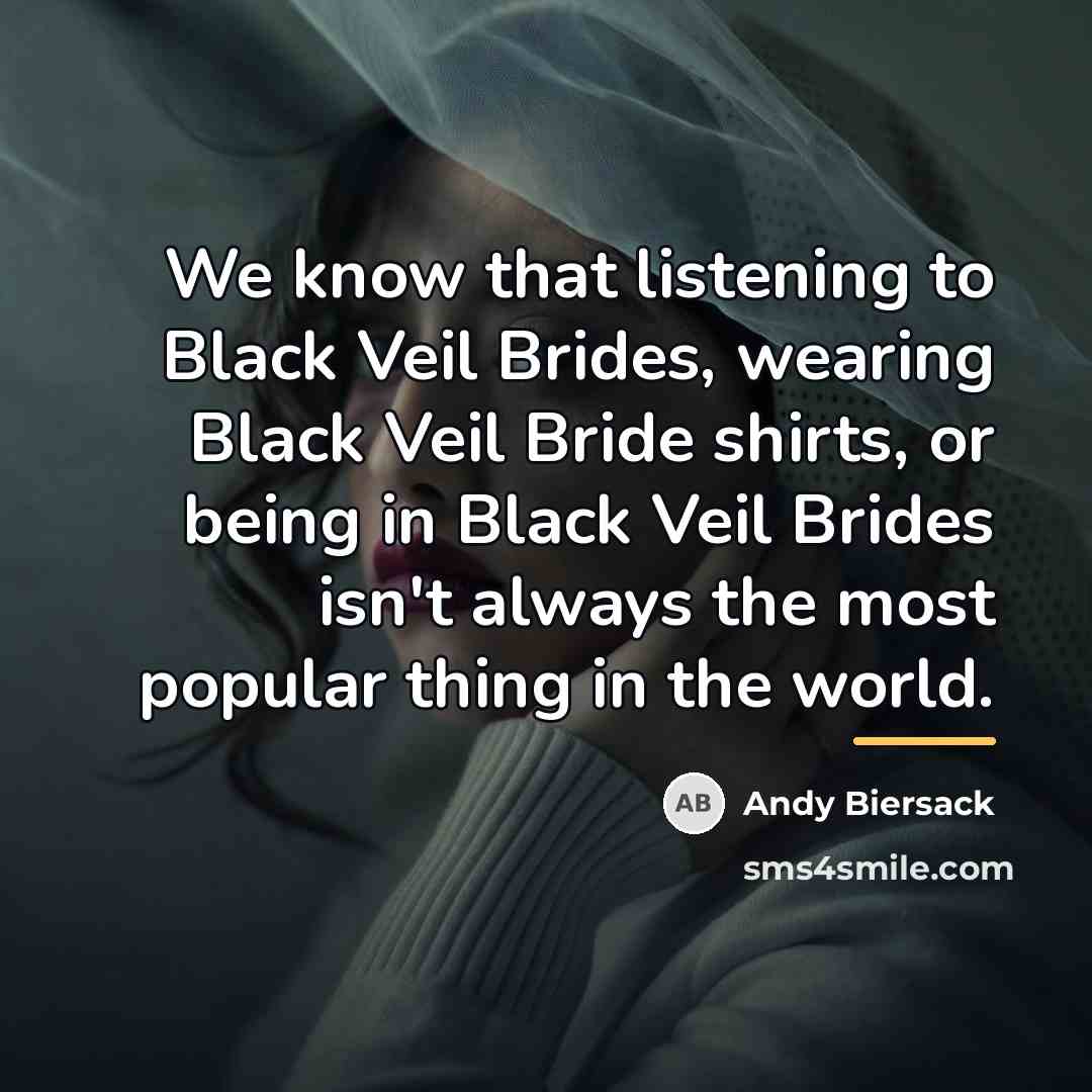 “We know that listening to Black Veil Brides, wearing Black…” quote by Andy Biersack