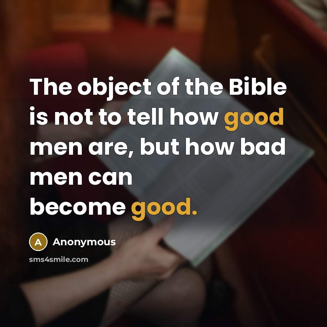 “The object of the Bible is not to tell how…” quote by Anonymous