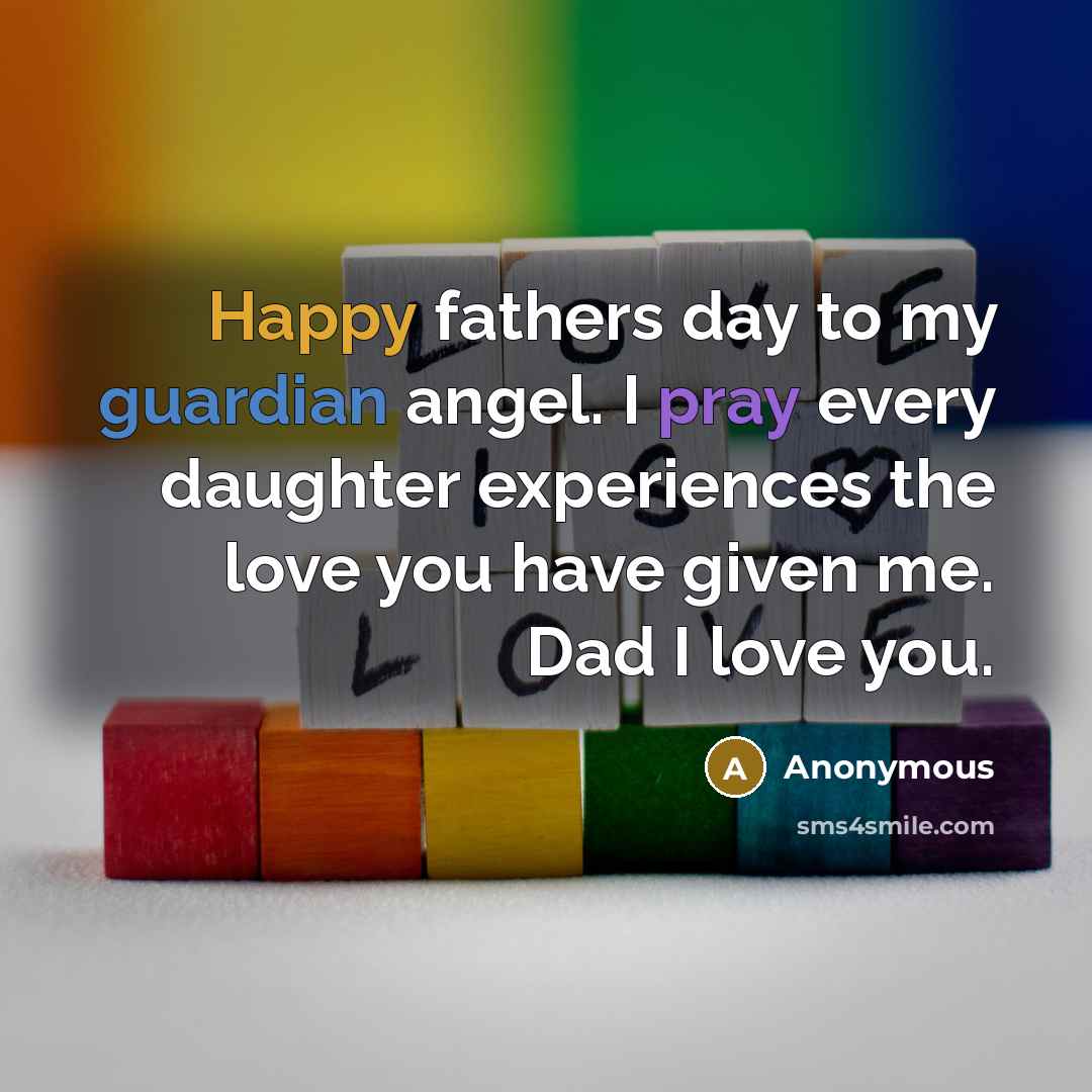 “Happy fathers day to my guardian angel. I pray every…” quote by Anonymous
