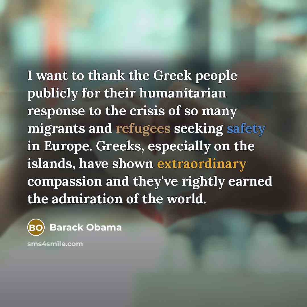 “I want to thank the Greek people publicly for their…” quote by Barack Obama