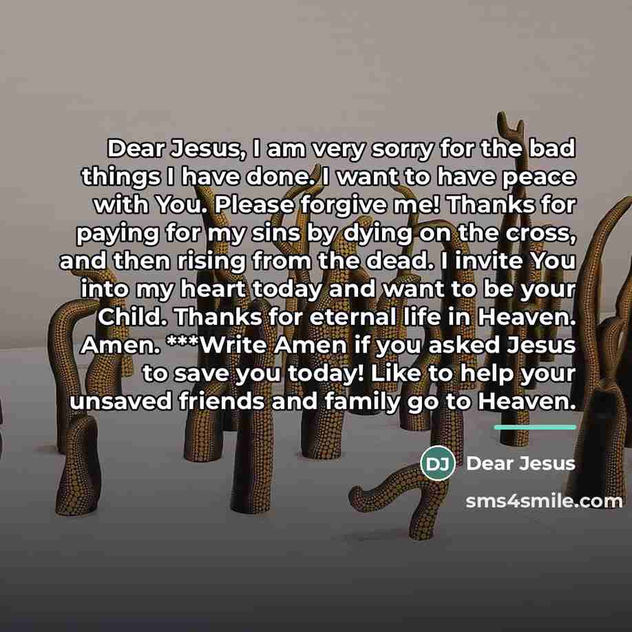 “Dear Jesus, I am very sorry for the bad things…” quote by Dear Jesus