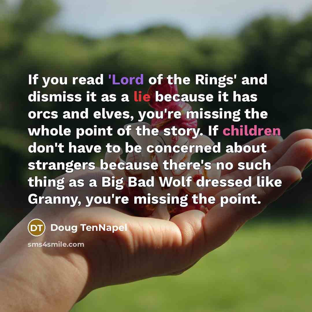 “If you read 'Lord of the Rings' and dismiss it…” quote by Doug TenNapel