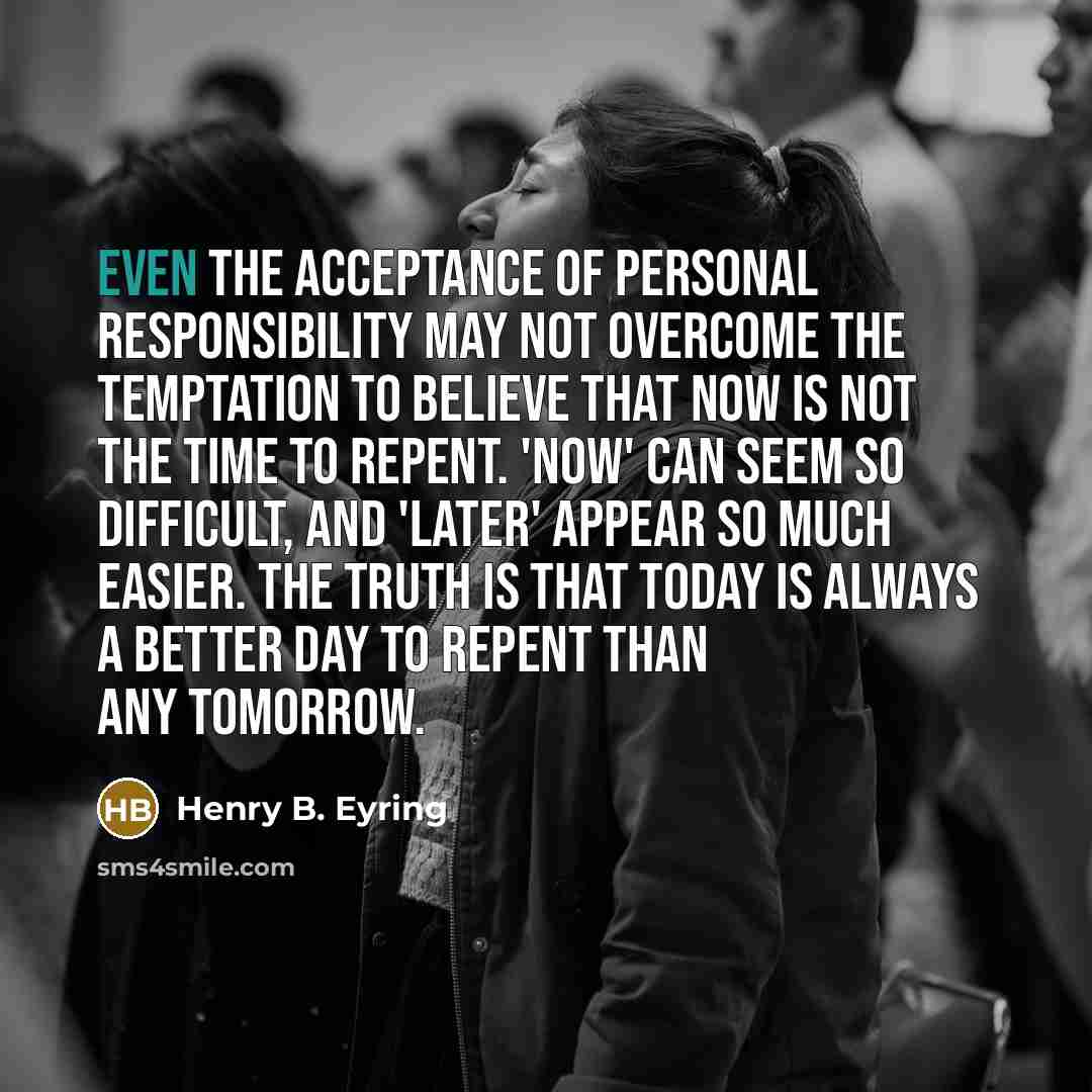 “Even the acceptance of personal responsibility may not overcome the…” quote by Henry B. Eyring