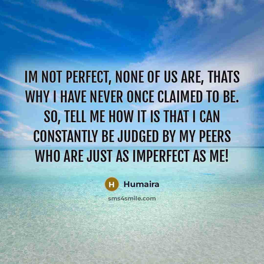 “Im not perfect, none of us are, Thats why I…” quote by Humaira