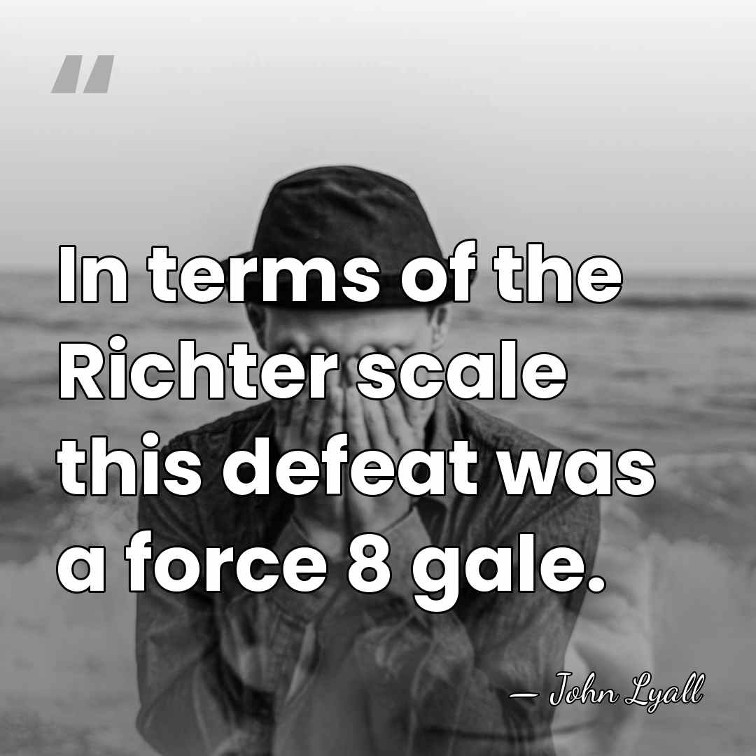 In terms of the Richter scale this defeat was a force 8&hellip; - John Lyall