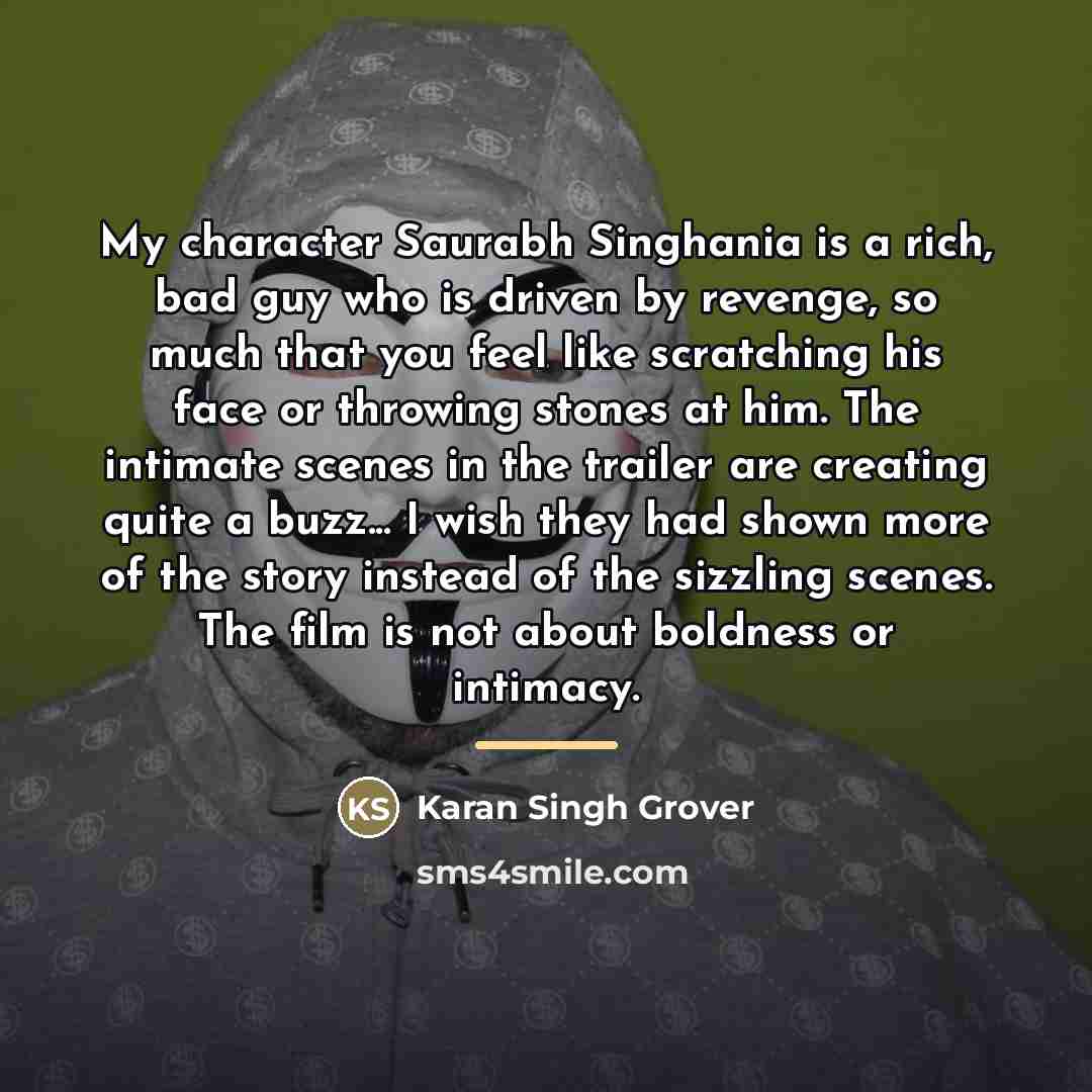“My character Saurabh Singhania is a rich, bad guy who…” quote by Karan Singh Grover