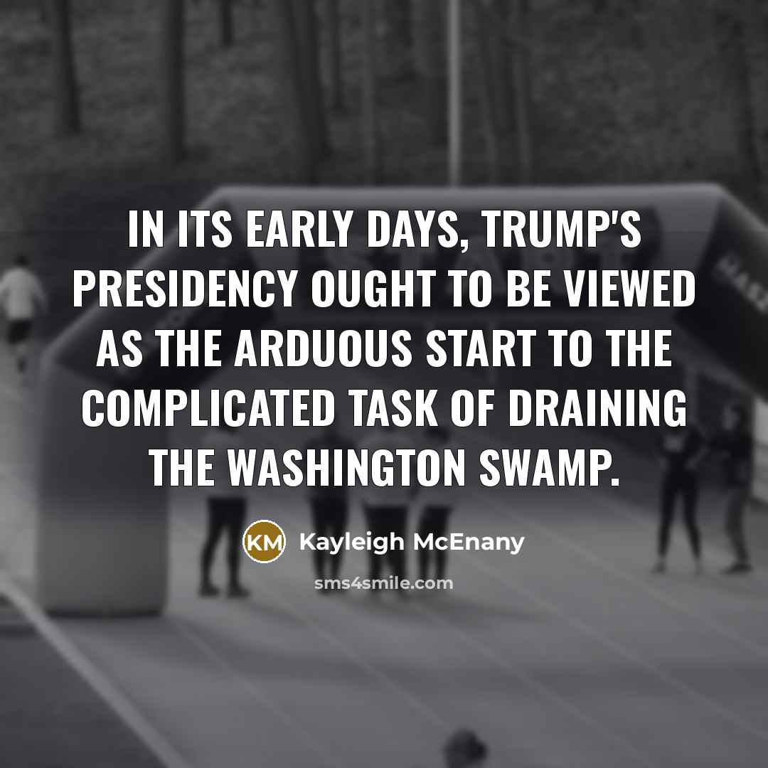 “In its early days, Trump's presidency ought to be viewed…” quote by Kayleigh McEnany