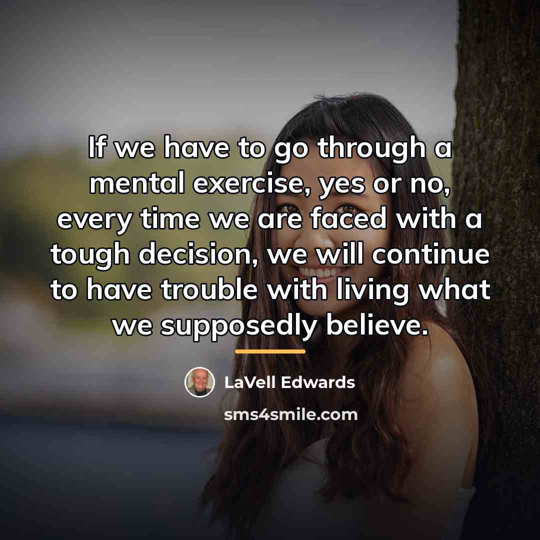 “If we have to go through a mental exercise, yes…” quote by LaVell Edwards
