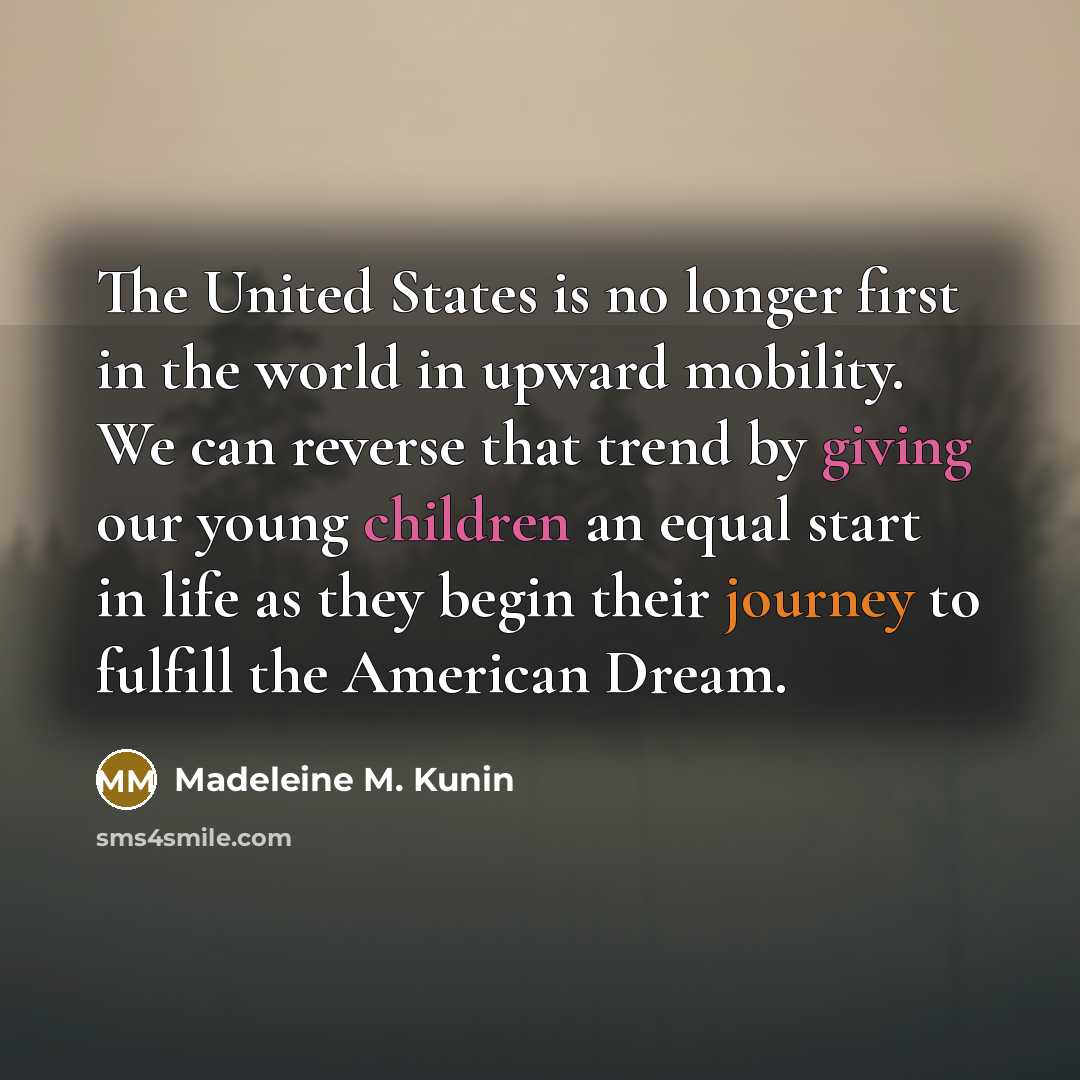 “The United States is no longer first in the world…” quote by Madeleine M. Kunin