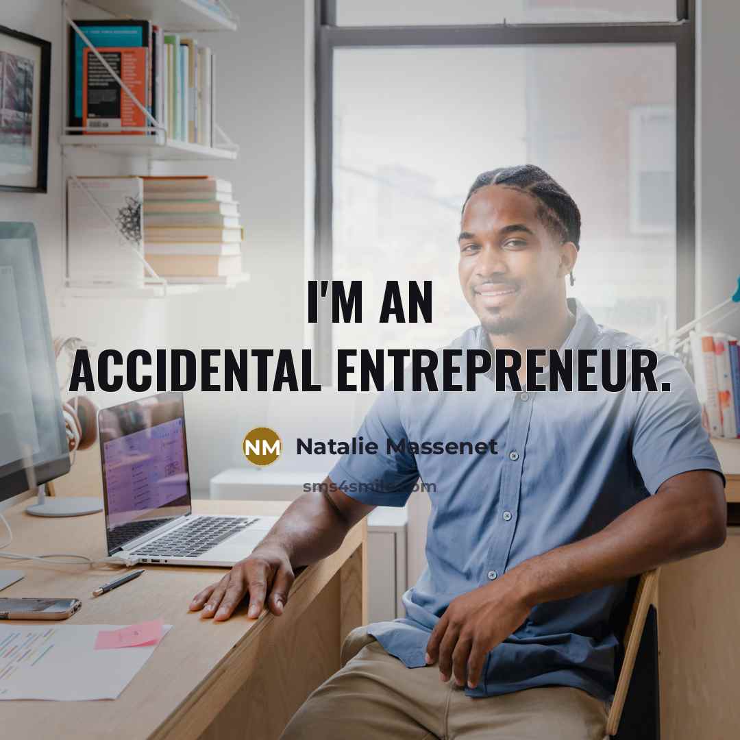 “I'm an accidental entrepreneur.…” quote by Natalie Massenet