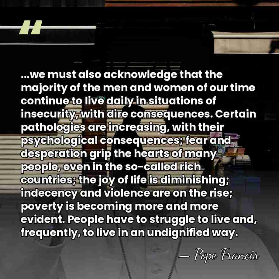 ...we must also acknowledge that the majority of the men and women&hellip; - Pope Francis