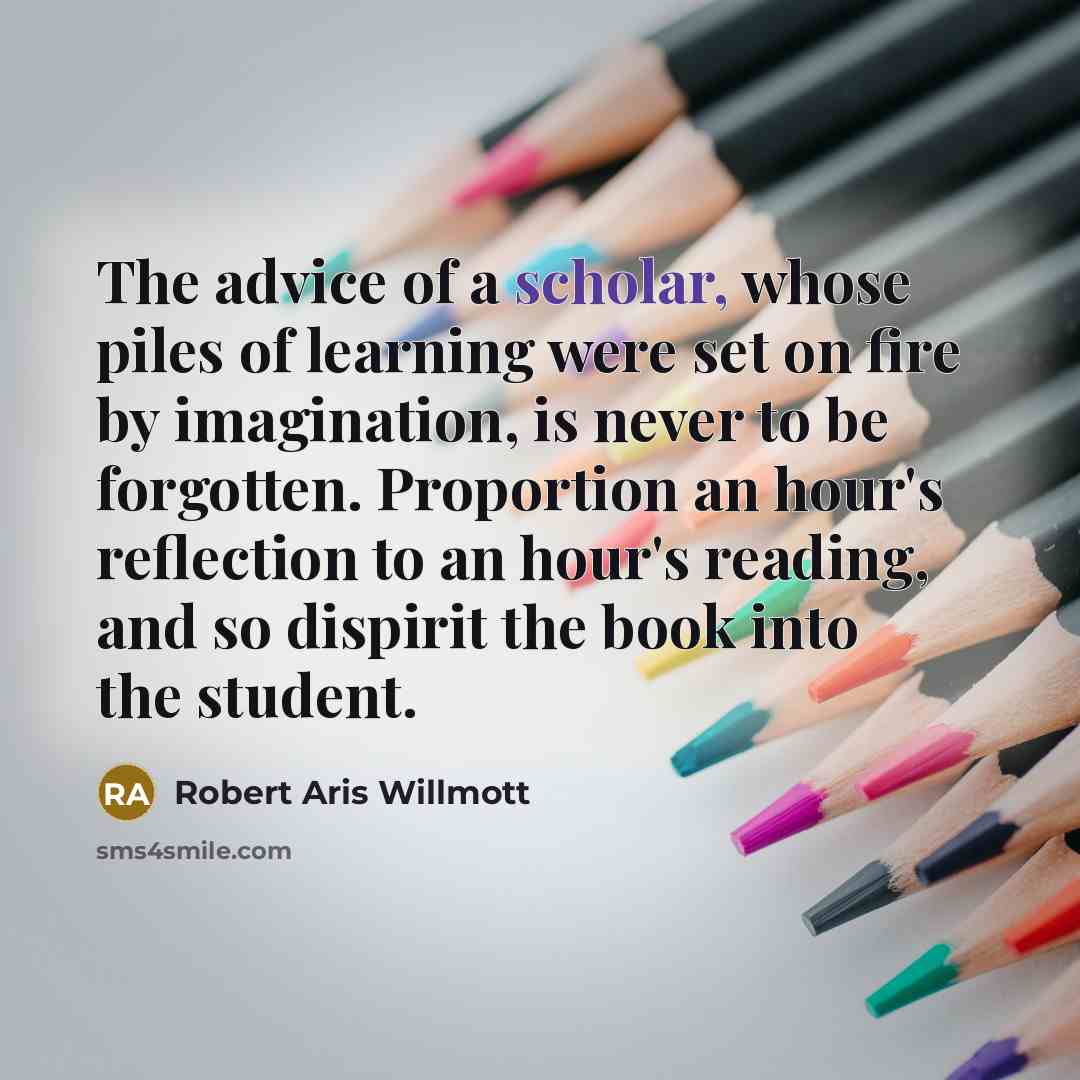 “The advice of a scholar, whose piles of learning were…” quote by Robert Aris Willmott