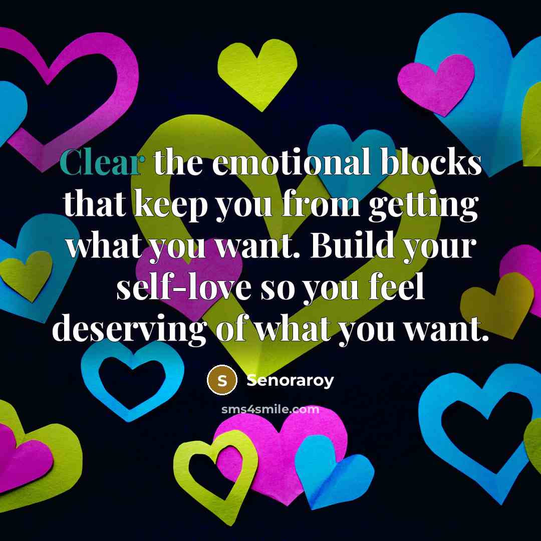 “Clear the emotional blocks that keep you from getting what…” quote by Senoraroy