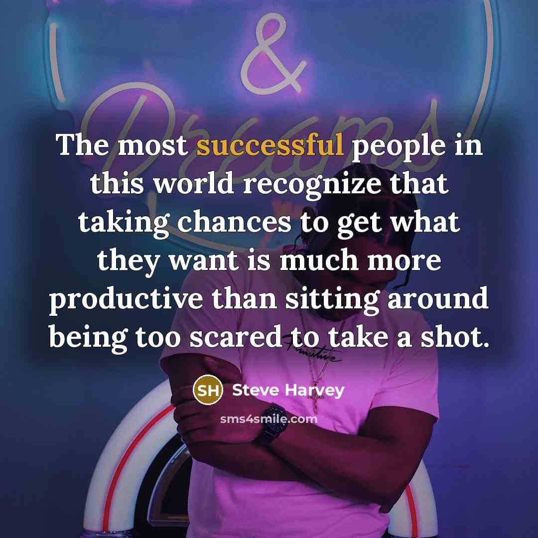 “The most successful people in this world recognize that taking…” quote by Steve Harvey