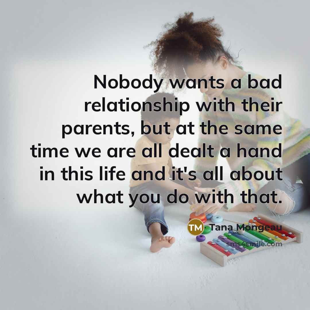 “Nobody wants a bad relationship with their parents, but at…” quote by Tana Mongeau