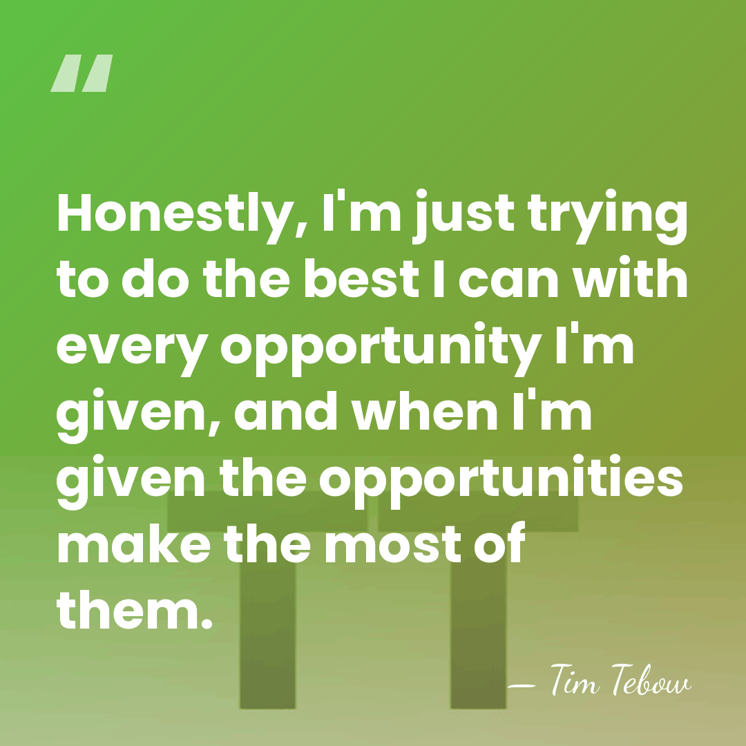 Honestly, I'm just trying to do the best I can with every&hellip; - Tim Tebow