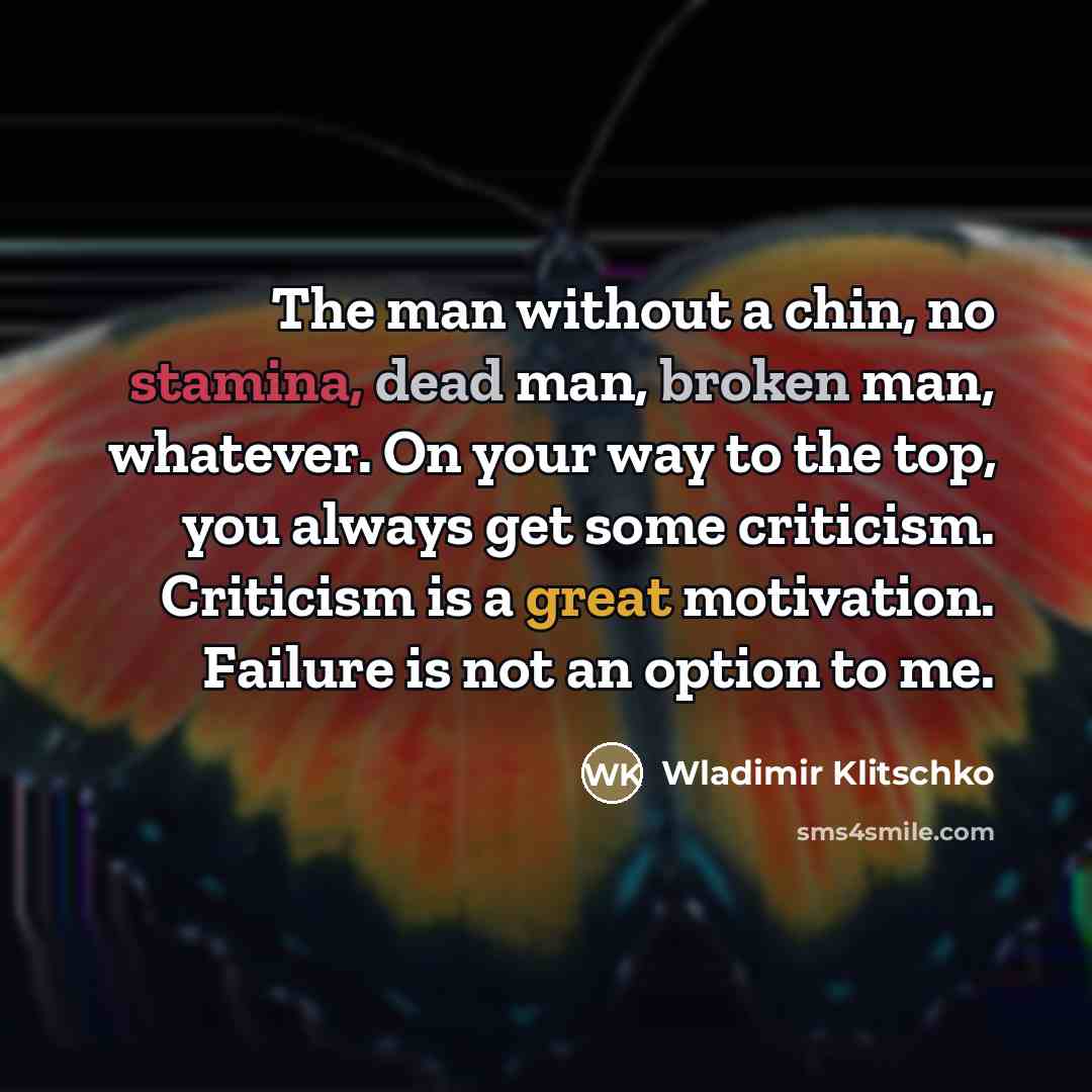 “The man without a chin, no stamina, dead man, broken…” quote by Wladimir Klitschko