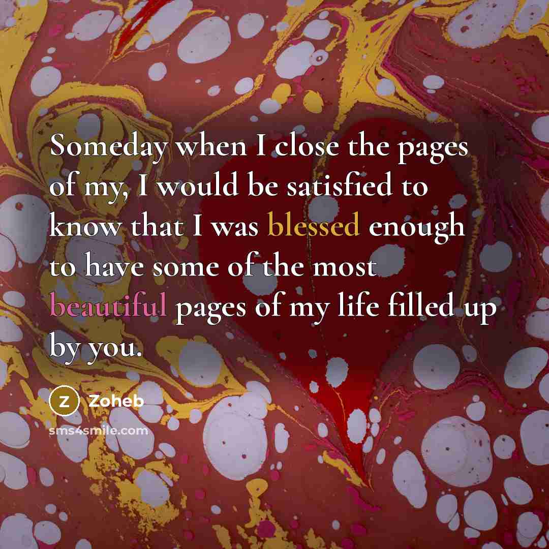“Someday when I close the pages of my, I would…” quote by Zoheb