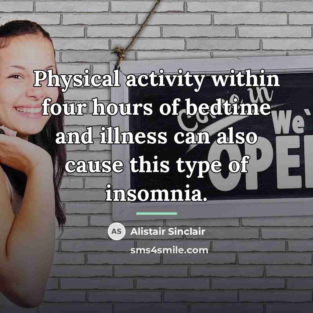 “Physical activity within four hours of bedtime and illness can…” quote by Alistair Sinclair