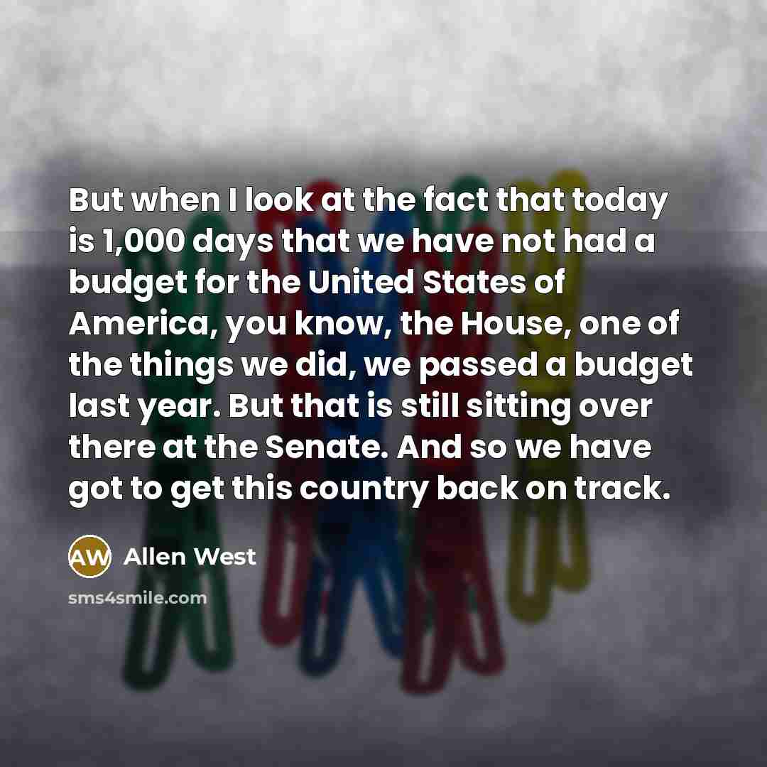 “But when I look at the fact that today is…” quote by Allen West