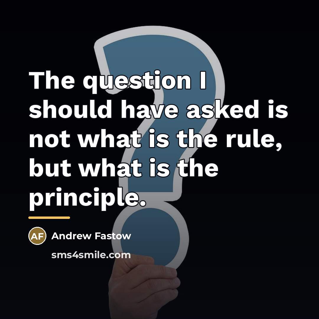 “The question I should have asked is not what is…” quote by Andrew Fastow