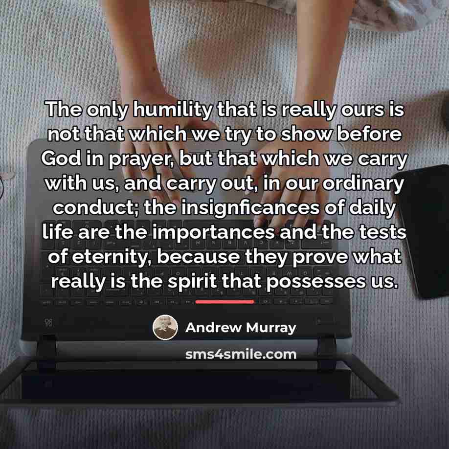 “The only humility that is really ours is not that…” quote by Andrew Murray