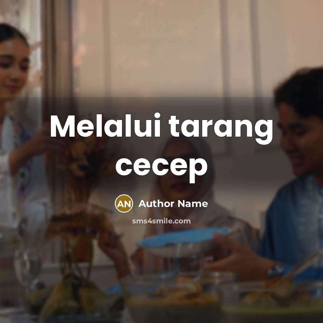 “Melalui tarang cecep” quote by Author Name