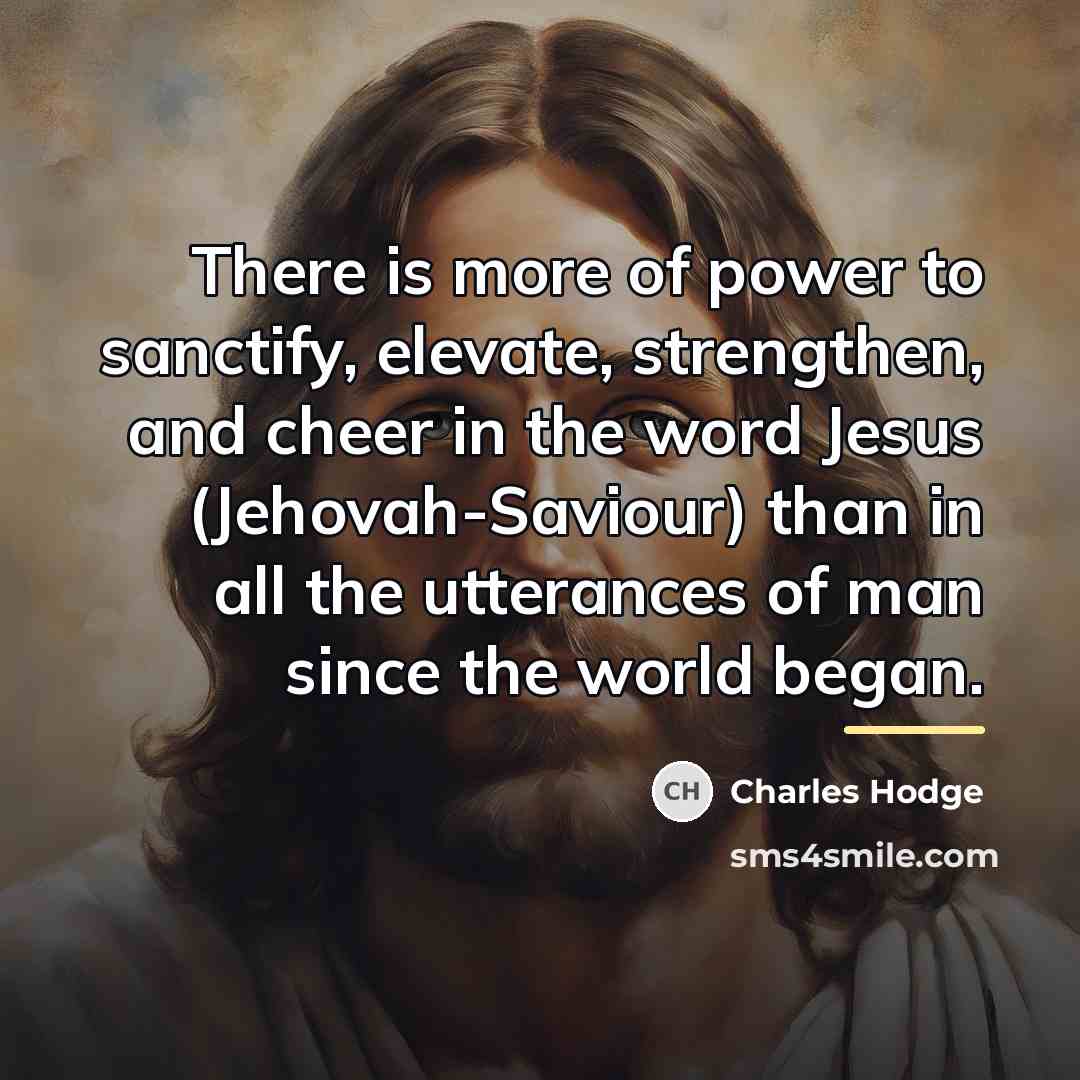 “There is more of power to sanctify, elevate, strengthen, and…” quote by Charles Hodge