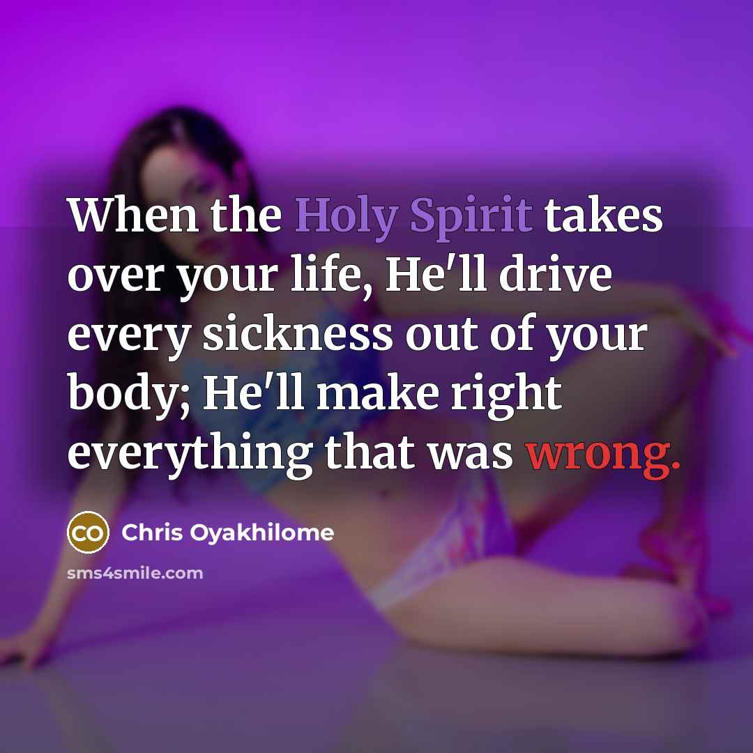 “When the Holy Spirit takes over your life, He'll drive…” quote by Chris Oyakhilome