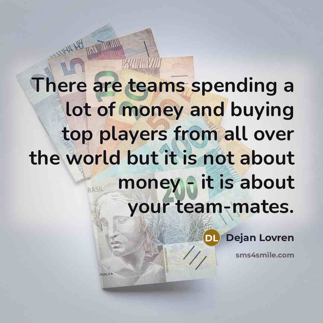 “There are teams spending a lot of money and buying…” quote by Dejan Lovren