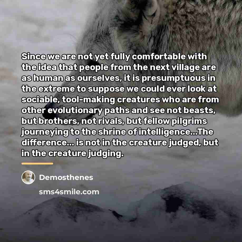 “Since we are not yet fully comfortable with the idea…” quote by Demosthenes