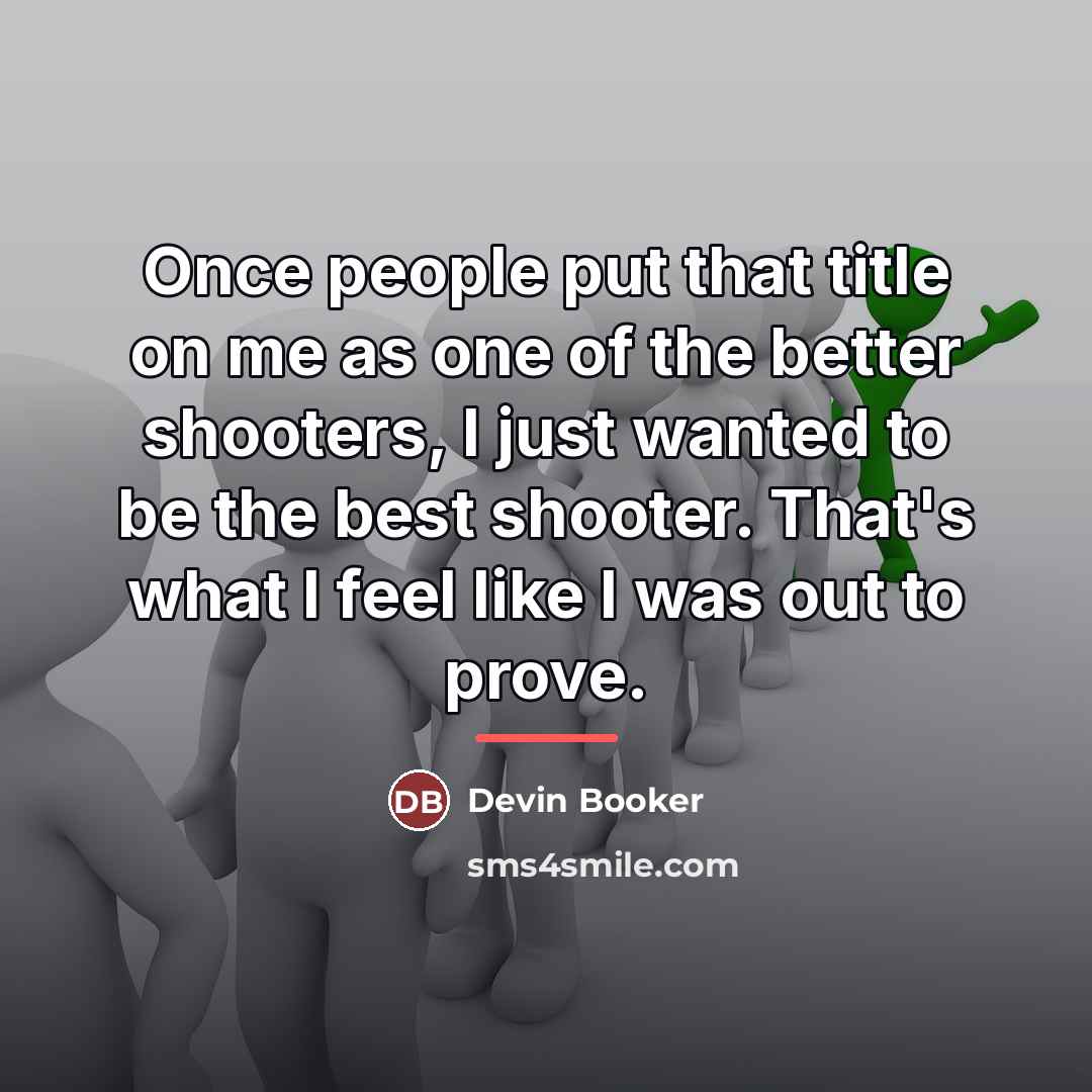 “Once people put that title on me as one of…” quote by Devin Booker