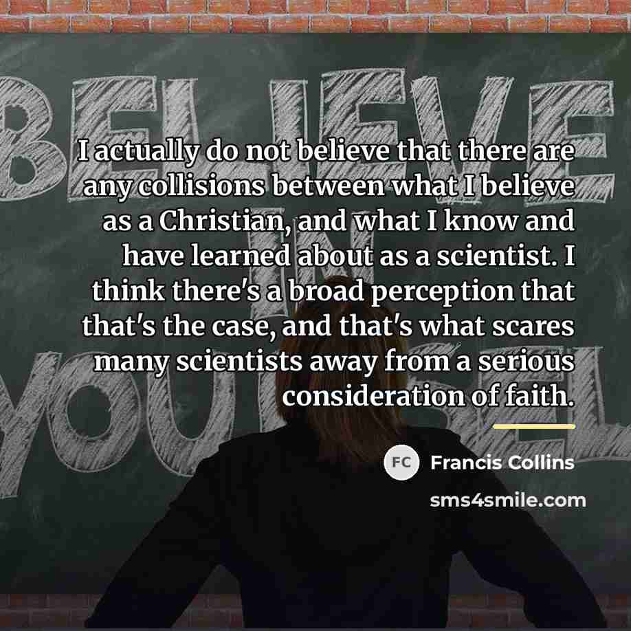 “I actually do not believe that there are any collisions…” quote by Francis Collins