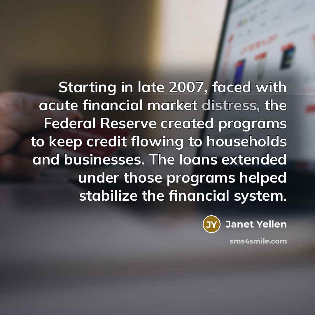 “Starting in late 2007, faced with acute financial market distress,…” quote by Janet Yellen