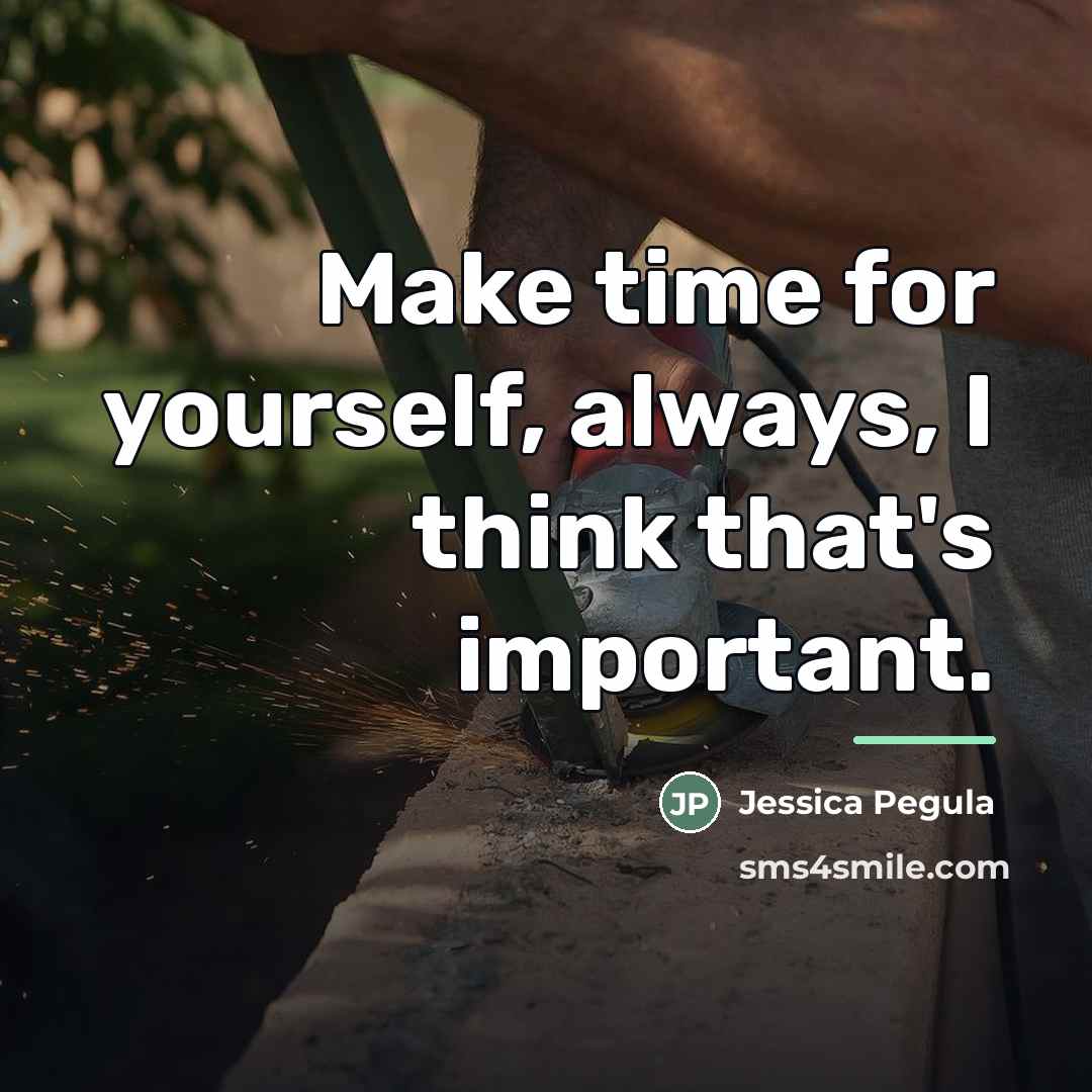 “Make time for yourself, always, I think that's important.…” quote by Jessica Pegula