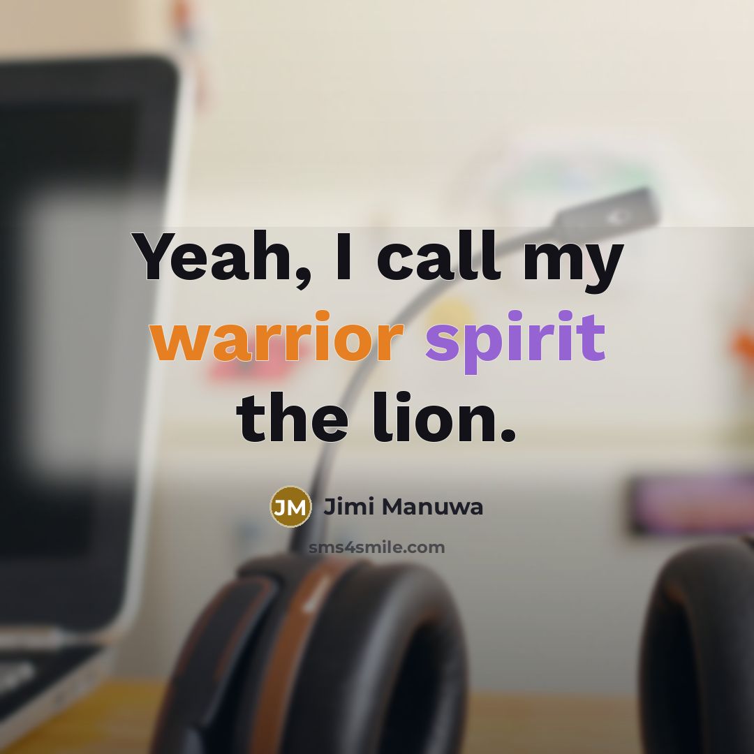 “Yeah, I call my warrior spirit the lion.…” quote by Jimi Manuwa