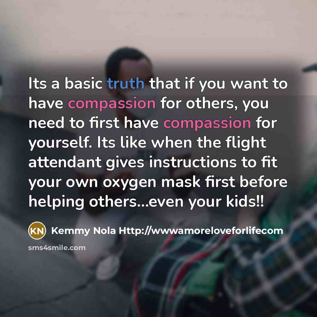 “Its a basic truth that if you want to have…” quote by Kemmy Nola Http://wwwamoreloveforlifecom