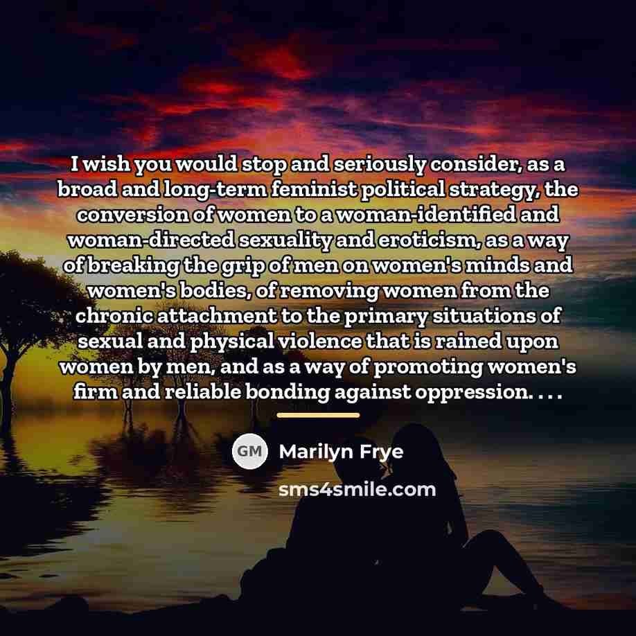 “I wish you would stop and seriously consider, as a…” quote by Marilyn Frye