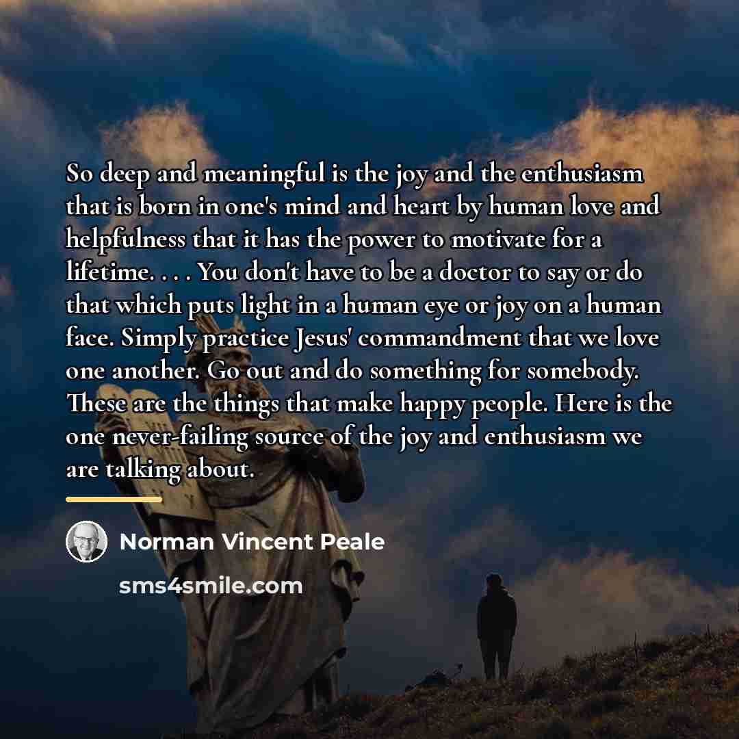 “So deep and meaningful is the joy and the enthusiasm…” quote by Norman Vincent Peale