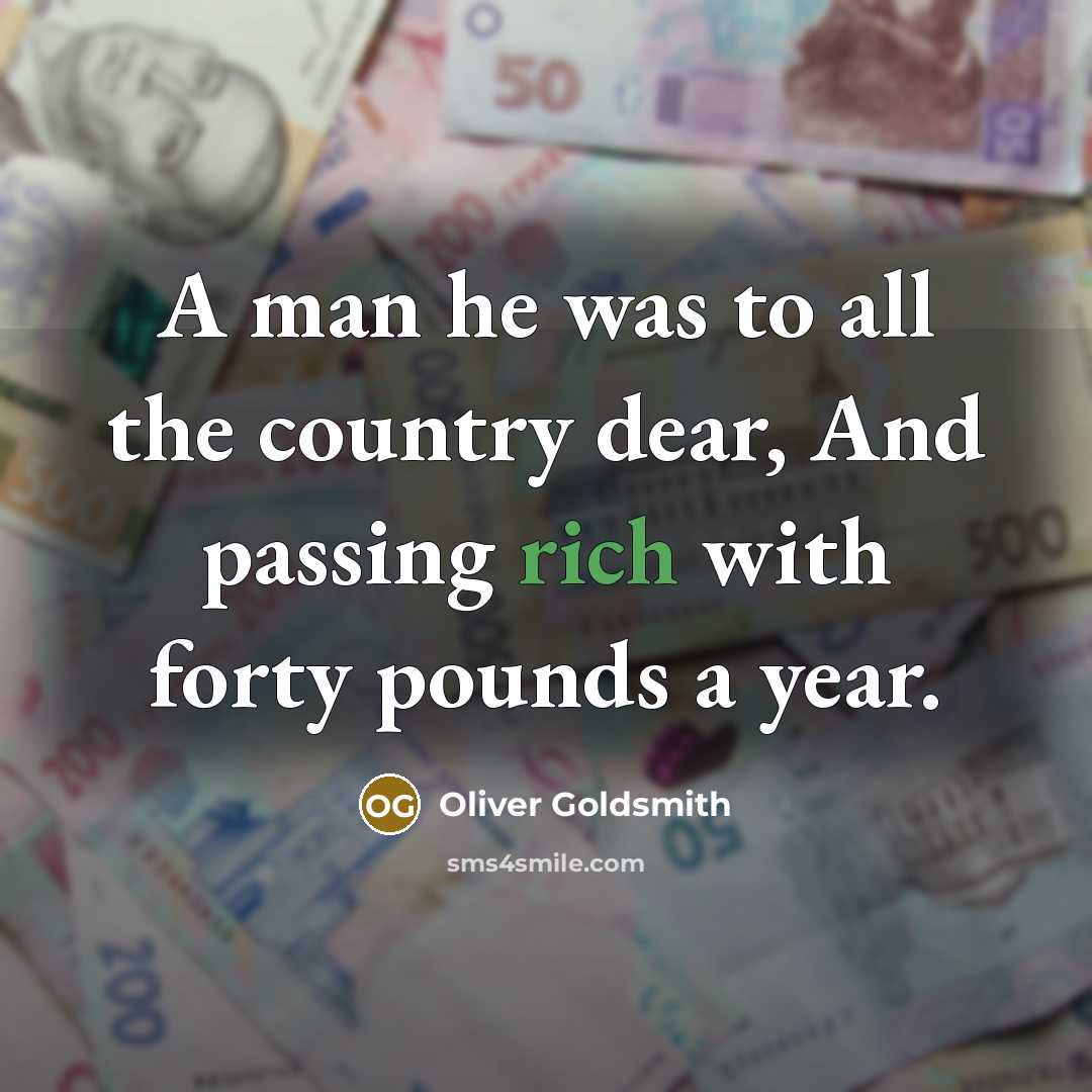 “A man he was to all the country dear, And…” quote by Oliver Goldsmith