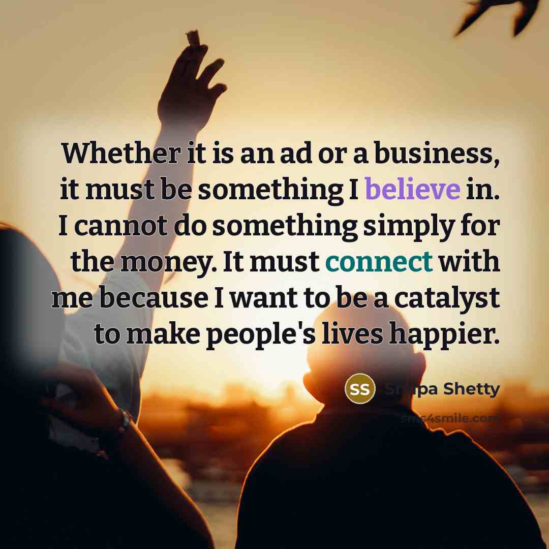 “Whether it is an ad or a business, it must…” quote by Shilpa Shetty