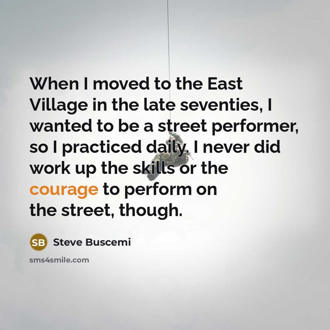 “When I moved to the East Village in the late…” quote by Steve Buscemi
