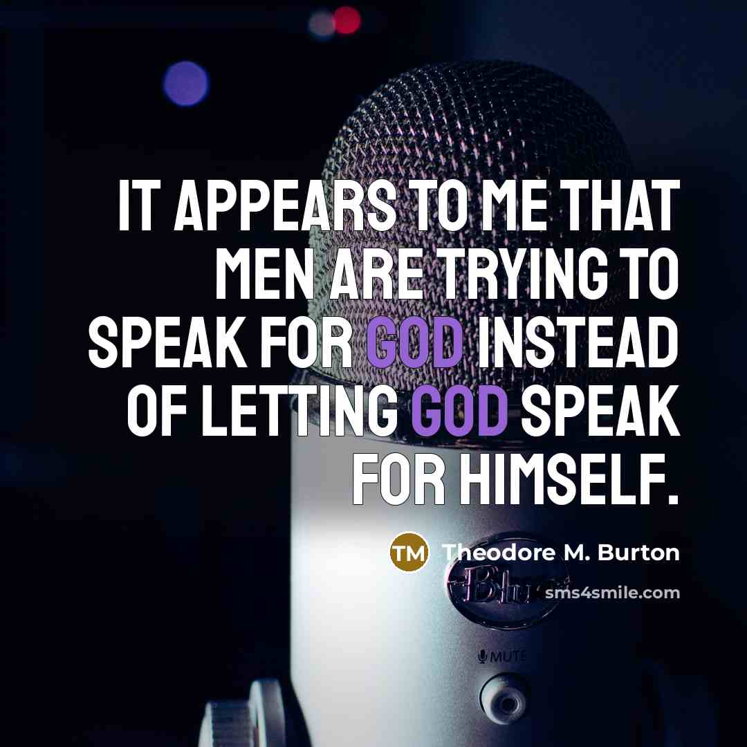 “It appears to me that men are trying to speak…” quote by Theodore M. Burton