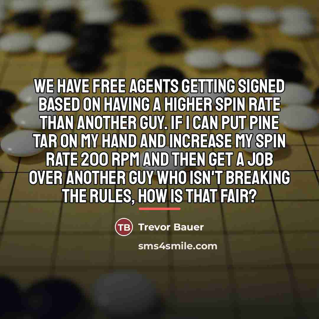 “We have free agents getting signed based on having a…” quote by Trevor Bauer