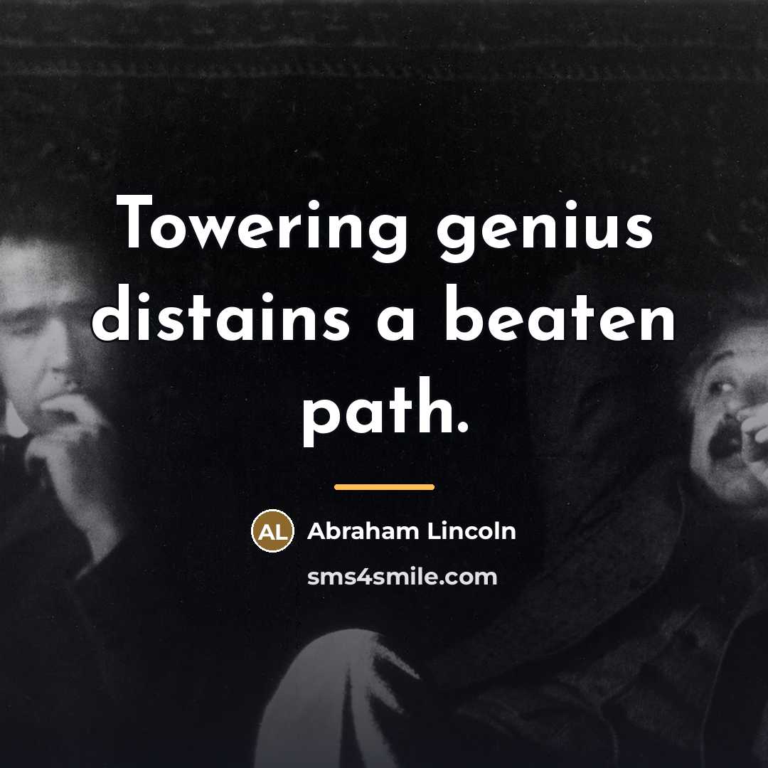 “Towering genius distains a beaten path.…” quote by Abraham Lincoln