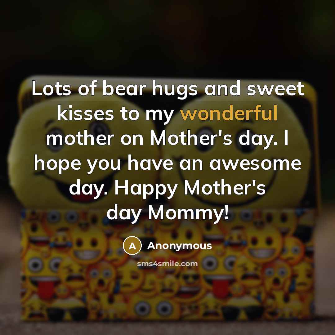 “Lots of bear hugs and sweet kisses to my wonderful…” quote by Anonymous