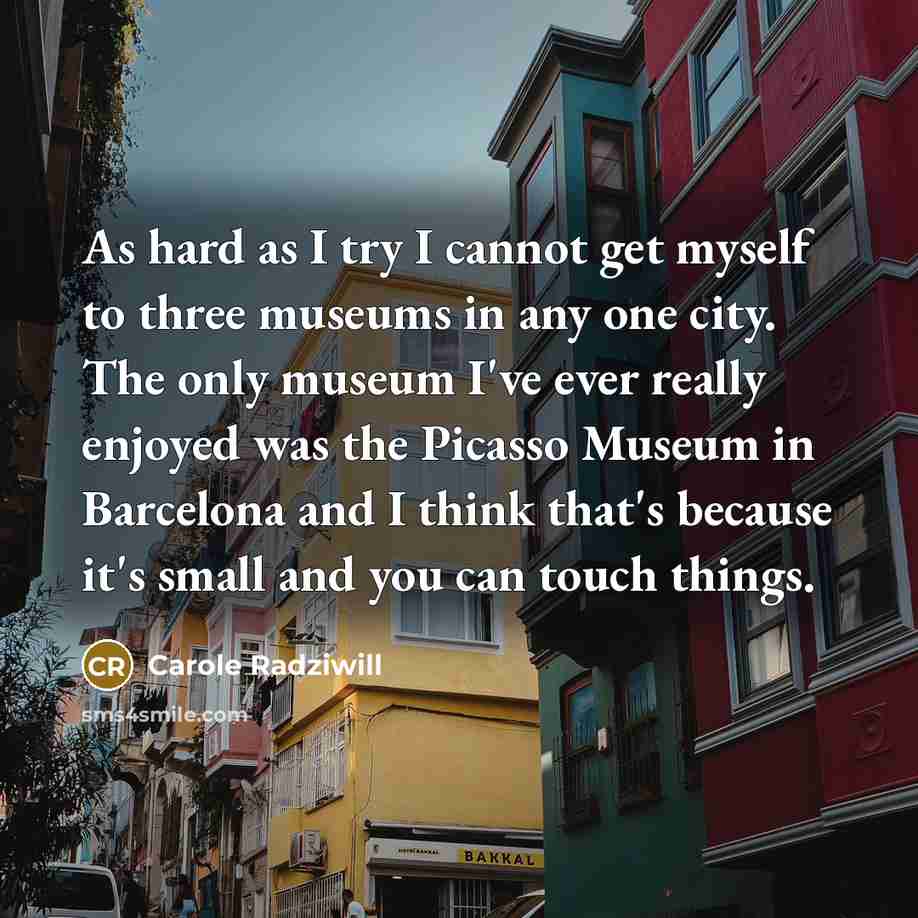 “As hard as I try I cannot get myself to…” quote by Carole Radziwill