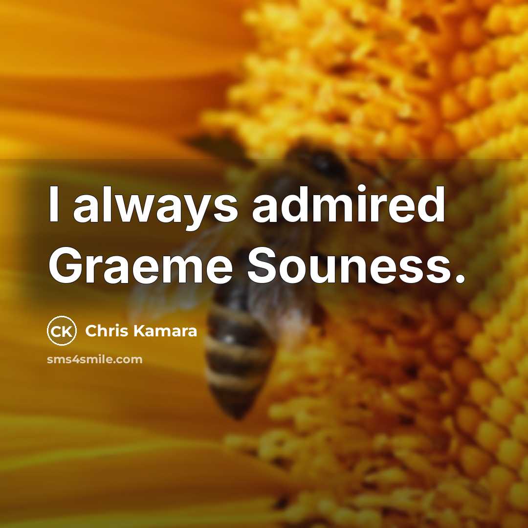 “I always admired Graeme Souness.…” quote by Chris Kamara